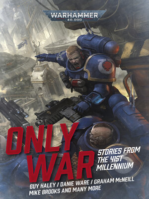 cover image of Only War: Stories from the 41st Millennium
